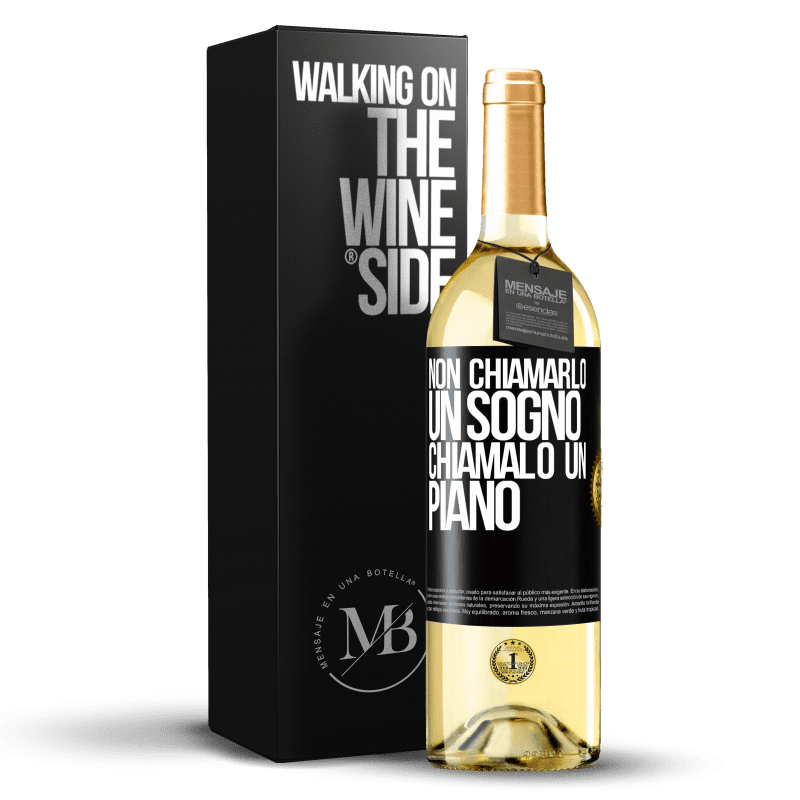 29,95 € Spedizione Gratuita | Vino bianco Edizione WHITE Non chiamarlo un sogno, chiamalo un piano Etichetta Nera. Etichetta personalizzabile Vino giovane Raccogliere 2024 Verdejo