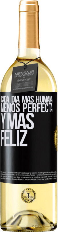 29,95 € | Vino Blanco Edición WHITE Cada día más humana, menos perfecta y más feliz Etiqueta Negra. Etiqueta personalizable Vino joven Cosecha 2023 Verdejo