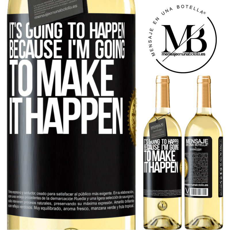29,95 € Free Shipping | White Wine WHITE Edition It's going to happen because I'm going to make it happen Black Label. Customizable label Young wine Harvest 2022 Verdejo