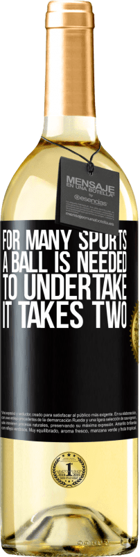 29,95 € | White Wine WHITE Edition For many sports a ball is needed. To undertake, it takes two Black Label. Customizable label Young wine Harvest 2023 Verdejo