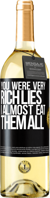 29,95 € | Белое вино Издание WHITE Вы были очень богатой ложью. Я почти ем их всех Черная метка. Настраиваемая этикетка Молодое вино Урожай 2023 Verdejo
