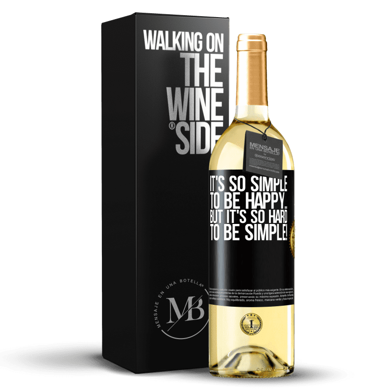 29,95 € Бесплатная доставка | Белое вино Издание WHITE Быть счастливым так просто ... Но так сложно быть простым! Черная метка. Настраиваемая этикетка Молодое вино Урожай 2023 Verdejo