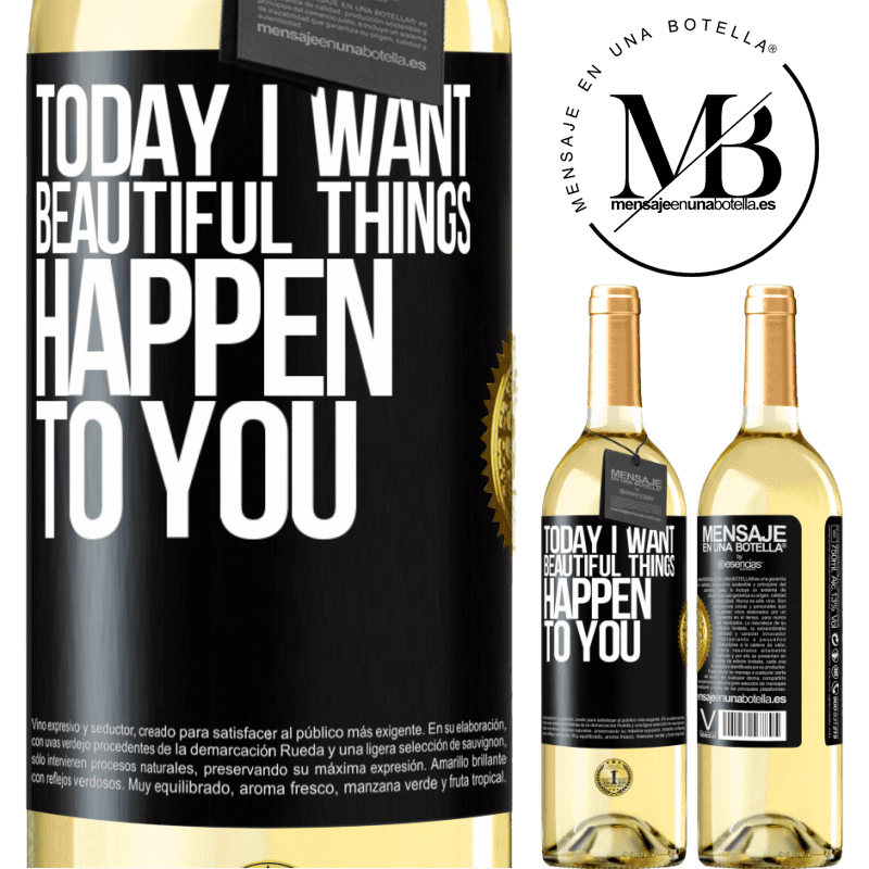 29,95 € Free Shipping | White Wine WHITE Edition Today I want beautiful things to happen to you Black Label. Customizable label Young wine Harvest 2022 Verdejo