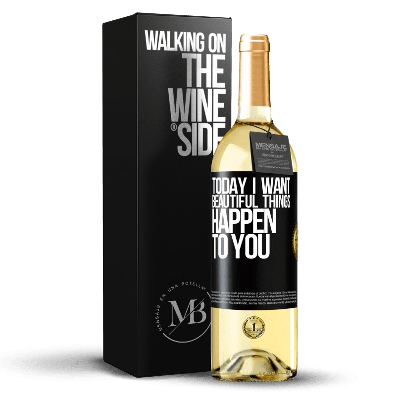 29,95 € Free Shipping | White Wine WHITE Edition Today I want beautiful things to happen to you Black Label. Customizable label Young wine Harvest 2024 Verdejo