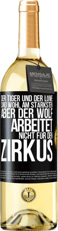 29,95 € | Weißwein WHITE Ausgabe Der Tiger und der Löwe sind wohl am stärksten, aber der Wolf arbeitet nicht für den Zirkus Schwarzes Etikett. Anpassbares Etikett Junger Wein Ernte 2024 Verdejo