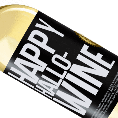 Einzigartige und Persönliche Ausdrücke. «Happy Hallo-Wine» WHITE Ausgabe