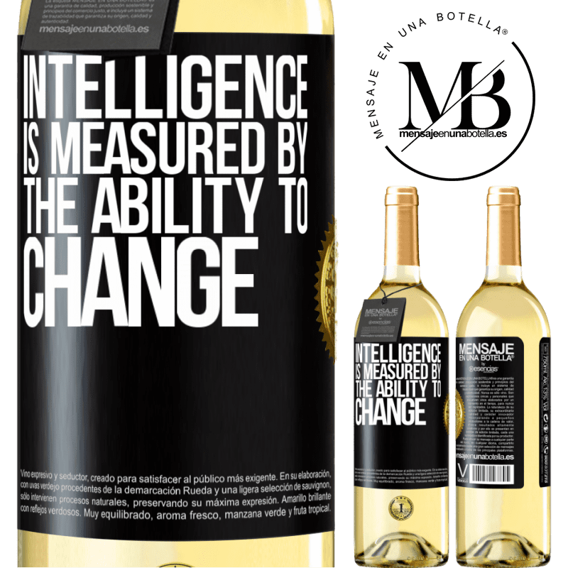 29,95 € Free Shipping | White Wine WHITE Edition Intelligence is measured by the ability to change Black Label. Customizable label Young wine Harvest 2022 Verdejo