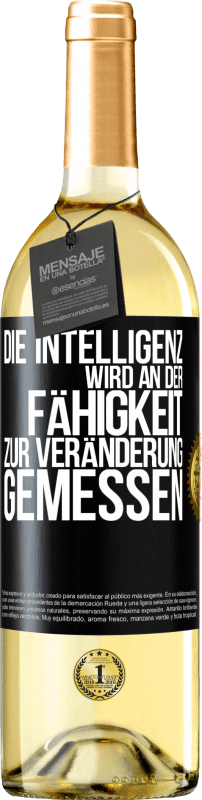 «Die Intelligenz wird an der Fähigkeit zur Veränderung gemessen» WHITE Ausgabe