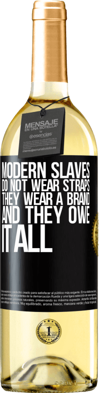 «现代奴隶不系皮带。他们穿上了一个品牌，这全归功于他们» WHITE版