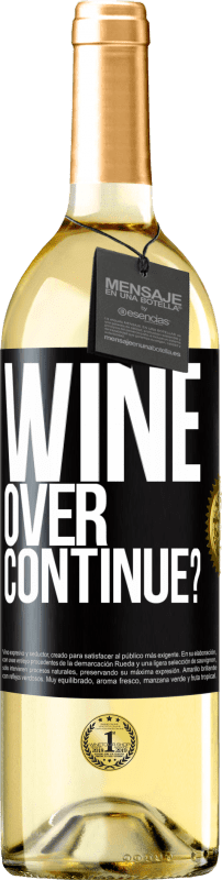 29,95 € Бесплатная доставка | Белое вино Издание WHITE Wine over. Continue? Черная метка. Настраиваемая этикетка Молодое вино Урожай 2024 Verdejo