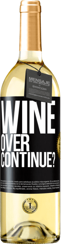 29,95 € Spedizione Gratuita | Vino bianco Edizione WHITE Wine over. Continue? Etichetta Nera. Etichetta personalizzabile Vino giovane Raccogliere 2025 Verdejo