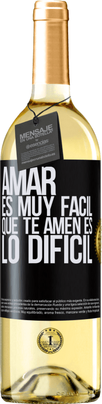 29,95 € Envío gratis | Vino Blanco Edición WHITE Amar es muy fácil, que te amen es lo difícil Etiqueta Negra. Etiqueta personalizable Vino joven Cosecha 2025 Verdejo