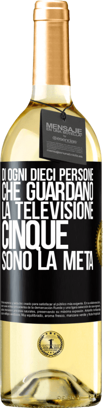 29,95 € Spedizione Gratuita | Vino bianco Edizione WHITE Di ogni dieci persone che guardano la televisione, cinque sono la metà Etichetta Nera. Etichetta personalizzabile Vino giovane Raccogliere 2024 Verdejo