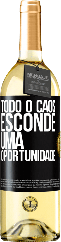 «Todo o caos esconde uma oportunidade» Edição WHITE