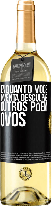 29,95 € | Vinho branco Edição WHITE Enquanto você inventa desculpas, outros põem ovos Etiqueta Preta. Etiqueta personalizável Vinho jovem Colheita 2024 Verdejo