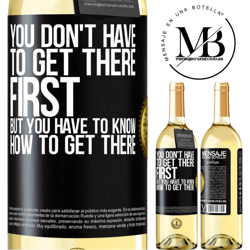 29,95 € Free Shipping | White Wine WHITE Edition You don't have to get there first, but you have to know how to get there Black Label. Customizable label Young wine Harvest 2024 Verdejo