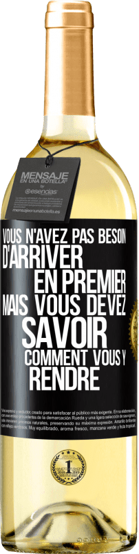 29,95 € Envoi gratuit | Vin blanc Édition WHITE Vous n'avez pas besoin d'arriver en premier, mais vous devez savoir comment vous y rendre Étiquette Noire. Étiquette personnalisable Vin jeune Récolte 2024 Verdejo