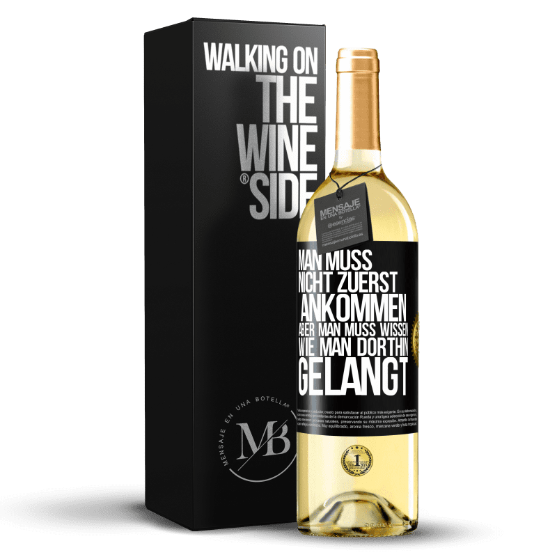 29,95 € Kostenloser Versand | Weißwein WHITE Ausgabe Man muss nicht zuerst ankommen, aber man muss wissen, wie man dorthin gelangt Schwarzes Etikett. Anpassbares Etikett Junger Wein Ernte 2023 Verdejo