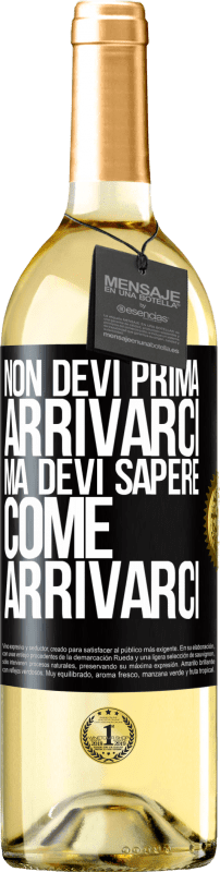 29,95 € Spedizione Gratuita | Vino bianco Edizione WHITE Non devi prima arrivarci, ma devi sapere come arrivarci Etichetta Nera. Etichetta personalizzabile Vino giovane Raccogliere 2023 Verdejo