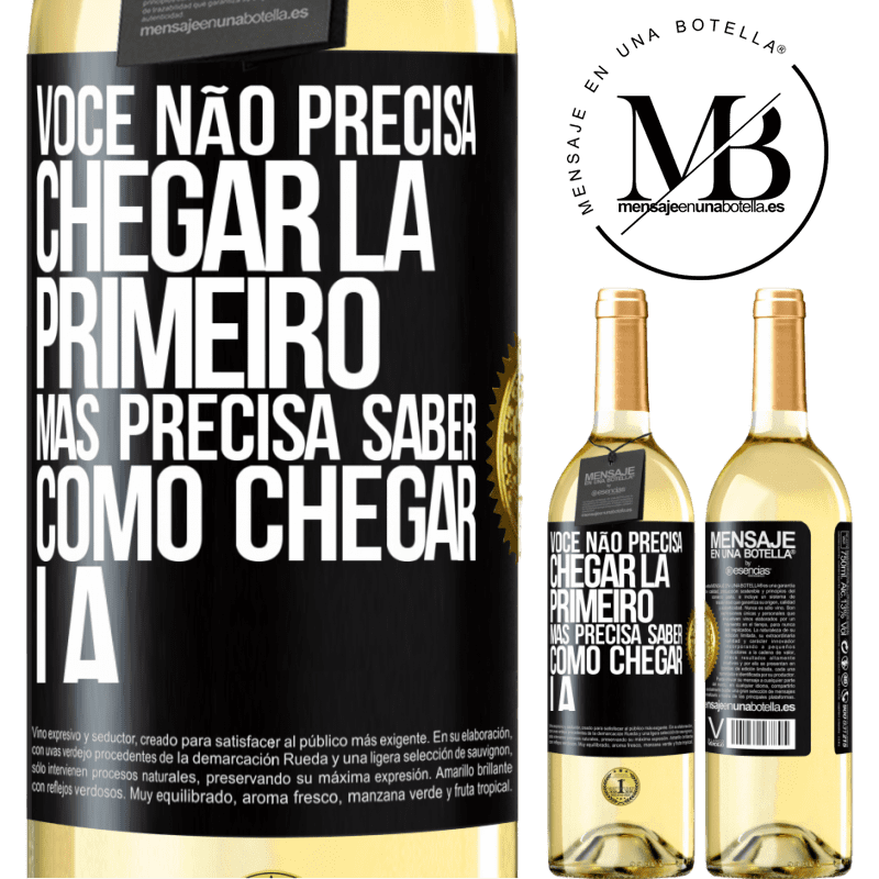 29,95 € Envio grátis | Vinho branco Edição WHITE Você não precisa chegar lá primeiro, mas precisa saber como chegar lá Etiqueta Preta. Etiqueta personalizável Vinho jovem Colheita 2025 Verdejo