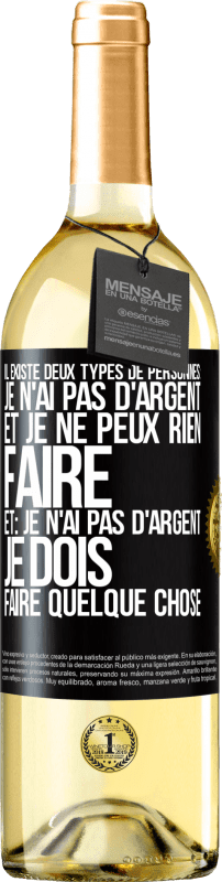 29,95 € Envoi gratuit | Vin blanc Édition WHITE Il existe deux types de personnes. Je n'ai pas d'argent, je ne peux rien faire et Je n'ai pas d'argent, je dois faire Étiquette Noire. Étiquette personnalisable Vin jeune Récolte 2022 Verdejo