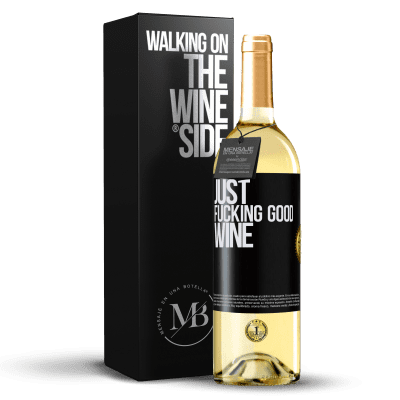 «Just fucking good wine» WHITE Ausgabe