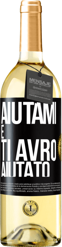 29,95 € Spedizione Gratuita | Vino bianco Edizione WHITE Aiutami e ti avrò aiutato Etichetta Nera. Etichetta personalizzabile Vino giovane Raccogliere 2025 Verdejo