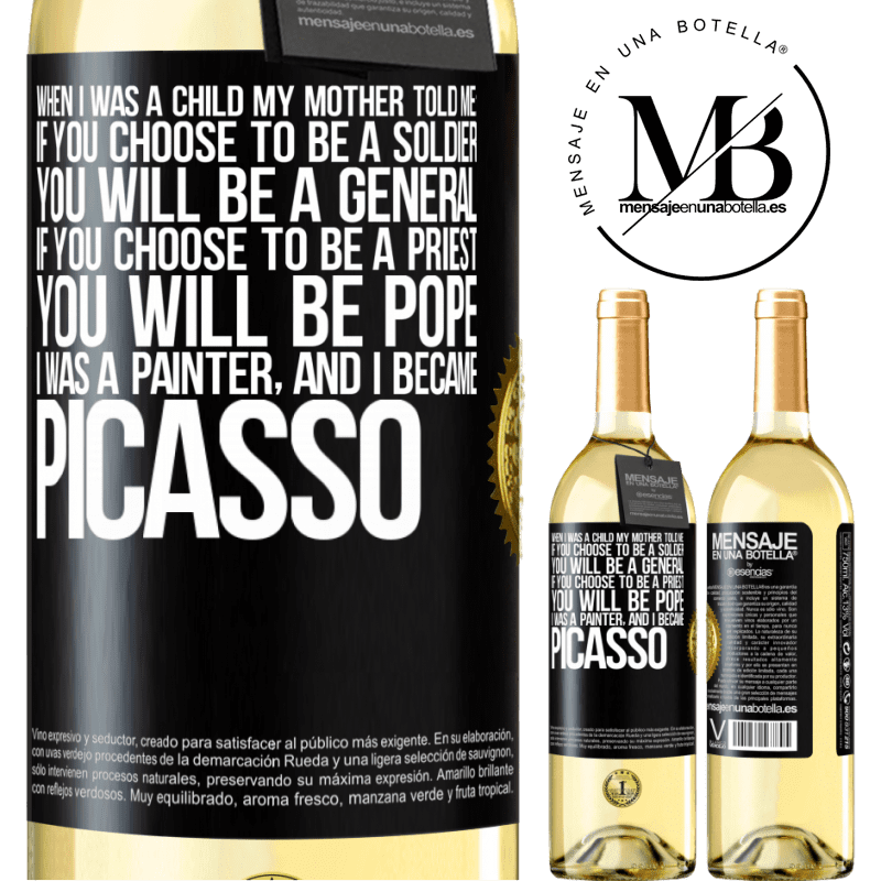 29,95 € Free Shipping | White Wine WHITE Edition When I was a child my mother told me: if you choose to be a soldier, you will be a general If you choose to be a priest, you Black Label. Customizable label Young wine Harvest 2022 Verdejo