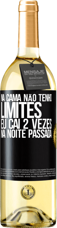 29,95 € | Vinho branco Edição WHITE Na cama não tenho limites. Eu caí 2 vezes na noite passada Etiqueta Preta. Etiqueta personalizável Vinho jovem Colheita 2024 Verdejo