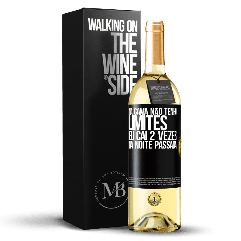 29,95 € Envio grátis | Vinho branco Edição WHITE Na cama não tenho limites. Eu caí 2 vezes na noite passada Etiqueta Preta. Etiqueta personalizável Vinho jovem Colheita 2024 Verdejo