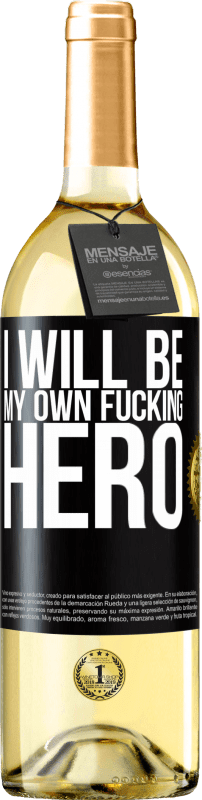 29,95 € | Белое вино Издание WHITE I will be my own fucking hero Черная метка. Настраиваемая этикетка Молодое вино Урожай 2024 Verdejo