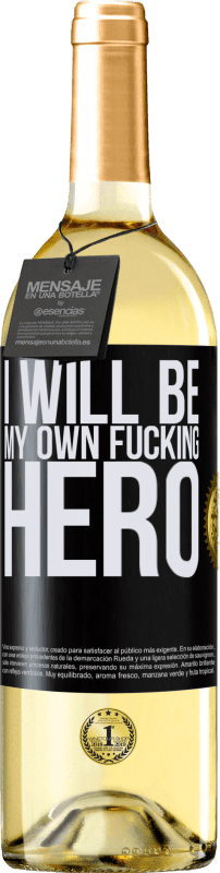 29,95 € | Weißwein WHITE Ausgabe I will be my own fucking hero Schwarzes Etikett. Anpassbares Etikett Junger Wein Ernte 2024 Verdejo