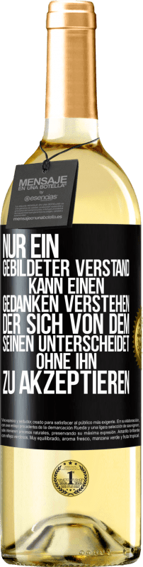 29,95 € | Weißwein WHITE Ausgabe Nur ein gebildeter Verstand kann einen Gedanken verstehen, der sich von dem Seinen unterscheidet, ohne ihn zu akzeptieren Schwarzes Etikett. Anpassbares Etikett Junger Wein Ernte 2024 Verdejo