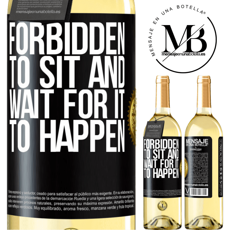 29,95 € Free Shipping | White Wine WHITE Edition Forbidden to sit and wait for it to happen Black Label. Customizable label Young wine Harvest 2022 Verdejo