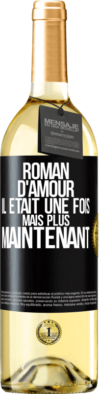29,95 € Envoi gratuit | Vin blanc Édition WHITE Roman d'amour. Il était une fois mais plus maintenant Étiquette Noire. Étiquette personnalisable Vin jeune Récolte 2025 Verdejo