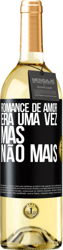 29,95 € | Vinho branco Edição WHITE Romance de amor. Era uma vez, mas não mais Etiqueta Preta. Etiqueta personalizável Vinho jovem Colheita 2024 Verdejo