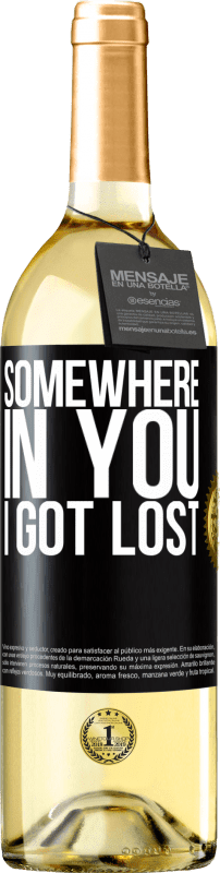 29,95 € Free Shipping | White Wine WHITE Edition Somewhere in you I got lost Black Label. Customizable label Young wine Harvest 2024 Verdejo