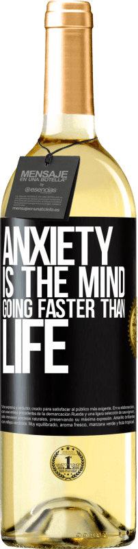 29,95 € | White Wine WHITE Edition Anxiety is the mind going faster than life Black Label. Customizable label Young wine Harvest 2024 Verdejo