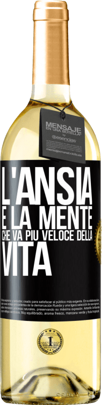 29,95 € | Vino bianco Edizione WHITE L'ansia è la mente che va più veloce della vita Etichetta Nera. Etichetta personalizzabile Vino giovane Raccogliere 2025 Verdejo