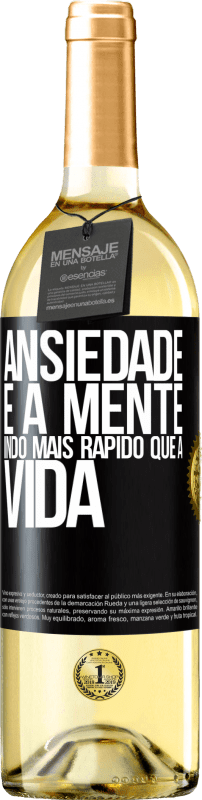 29,95 € | Vinho branco Edição WHITE Ansiedade é a mente indo mais rápido que a vida Etiqueta Preta. Etiqueta personalizável Vinho jovem Colheita 2024 Verdejo