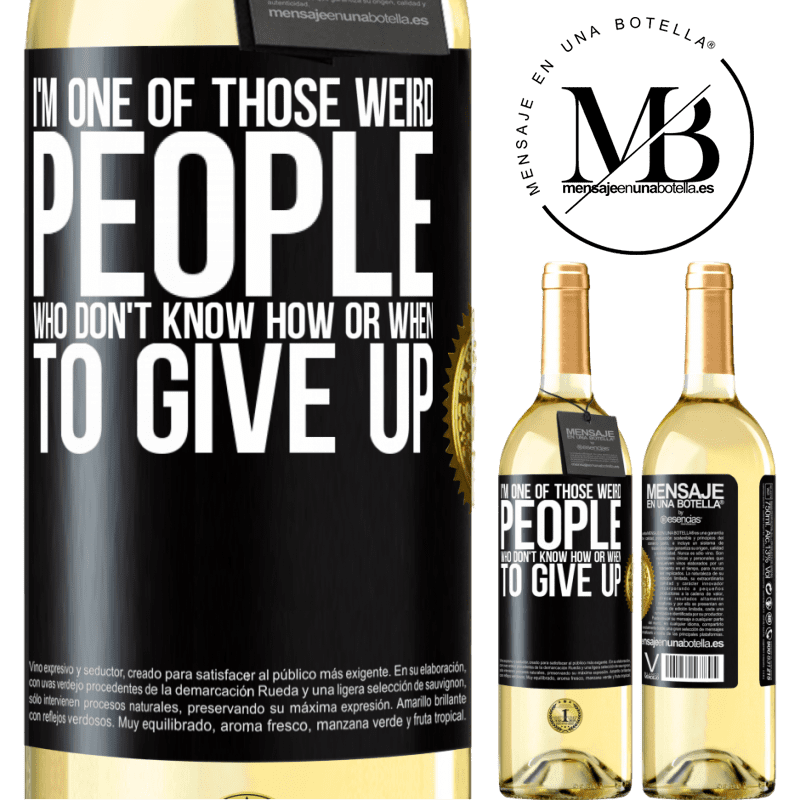 29,95 € Free Shipping | White Wine WHITE Edition I'm one of those weird people who don't know how or when to give up Black Label. Customizable label Young wine Harvest 2022 Verdejo