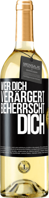 29,95 € Kostenloser Versand | Weißwein WHITE Ausgabe Wer dich verärgert, beherrscht dich Schwarzes Etikett. Anpassbares Etikett Junger Wein Ernte 2024 Verdejo