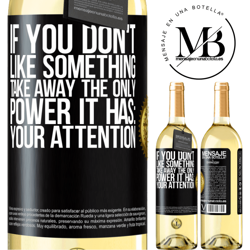 29,95 € Free Shipping | White Wine WHITE Edition If you don't like something, take away the only power it has: your attention Black Label. Customizable label Young wine Harvest 2022 Verdejo