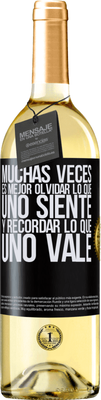 29,95 € | Vino Blanco Edición WHITE Muchas veces es mejor olvidar lo que uno siente y recordar lo que uno vale Etiqueta Negra. Etiqueta personalizable Vino joven Cosecha 2024 Verdejo