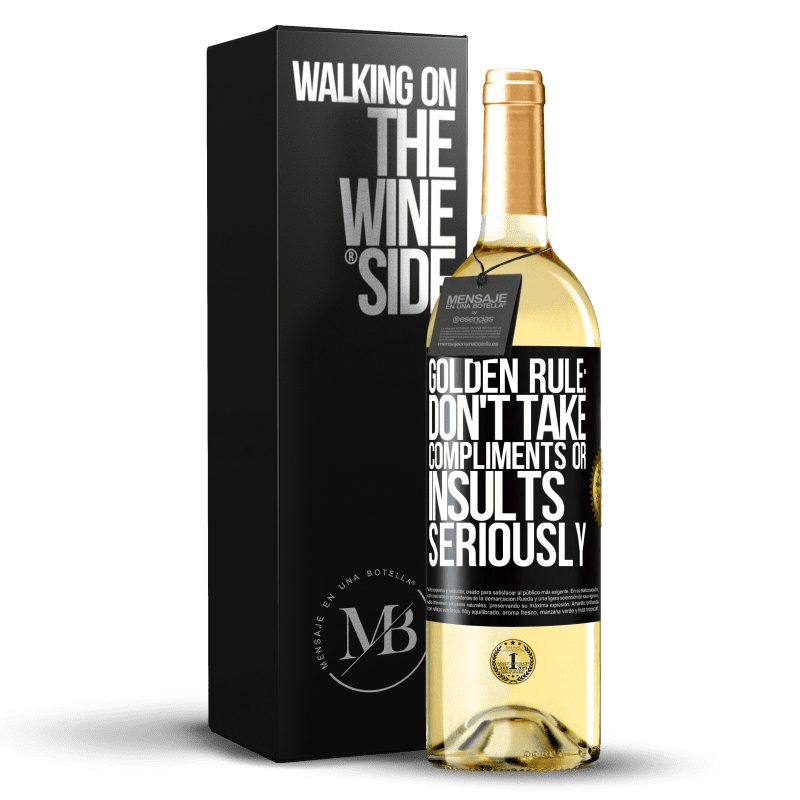 29,95 € Free Shipping | White Wine WHITE Edition Golden rule: don't take compliments or insults seriously Black Label. Customizable label Young wine Harvest 2024 Verdejo