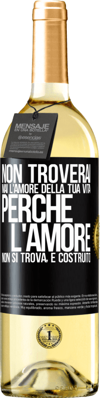 29,95 € | Vino bianco Edizione WHITE Non troverai mai l'amore della tua vita. Perché l'amore non si trova, è costruito Etichetta Nera. Etichetta personalizzabile Vino giovane Raccogliere 2024 Verdejo