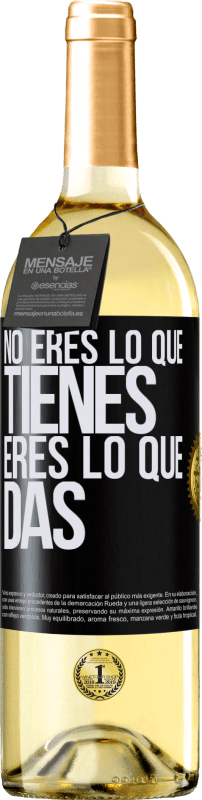 29,95 € | Vino Blanco Edición WHITE No eres lo que tienes. Eres lo que das Etiqueta Negra. Etiqueta personalizable Vino joven Cosecha 2024 Verdejo