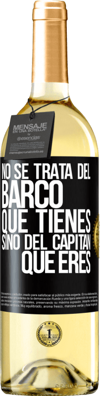 29,95 € Envío gratis | Vino Blanco Edición WHITE No se trata del barco que tienes, sino del capitán que eres Etiqueta Negra. Etiqueta personalizable Vino joven Cosecha 2025 Verdejo