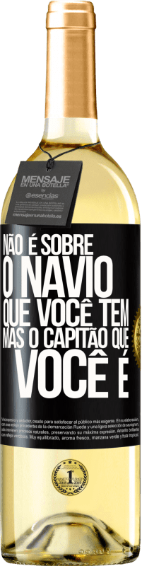 29,95 € | Vinho branco Edição WHITE Não é sobre o navio que você tem, mas o capitão que você é Etiqueta Preta. Etiqueta personalizável Vinho jovem Colheita 2024 Verdejo