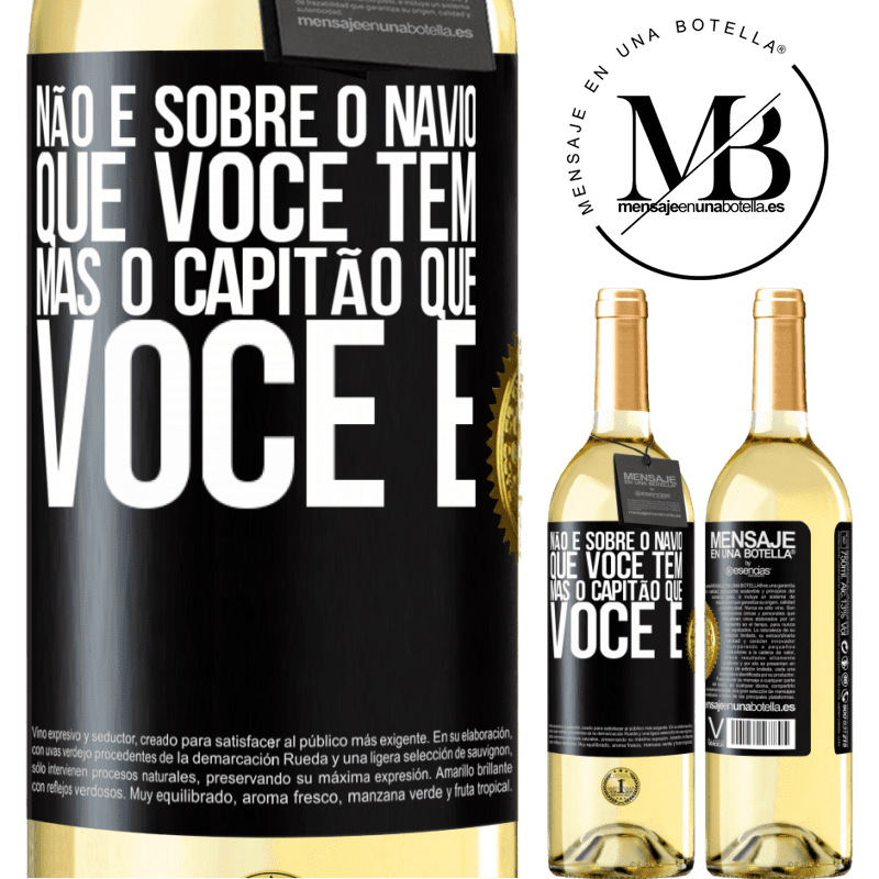 29,95 € Envio grátis | Vinho branco Edição WHITE Não é sobre o navio que você tem, mas o capitão que você é Etiqueta Preta. Etiqueta personalizável Vinho jovem Colheita 2024 Verdejo